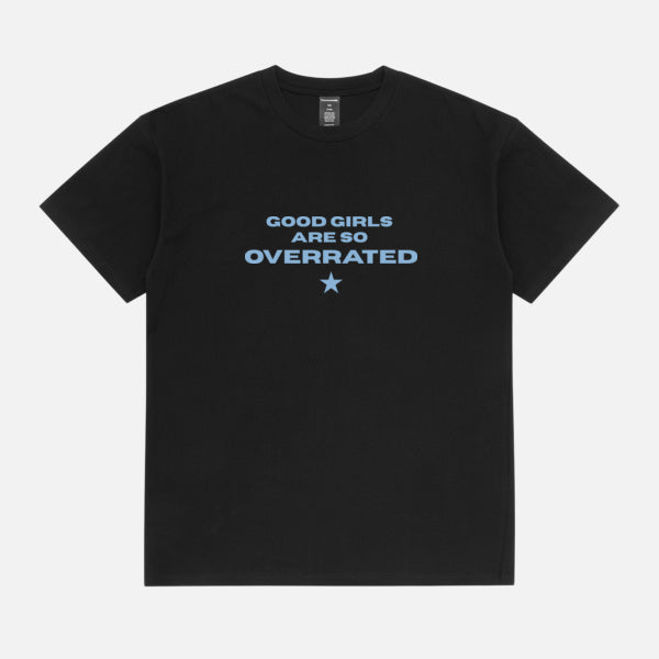 Good girls are so overrated - Tee